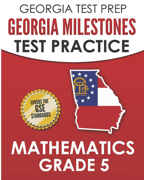 GEORGIA TEST PREP Georgia Milestones Test Practice Mathematics Grade 5
