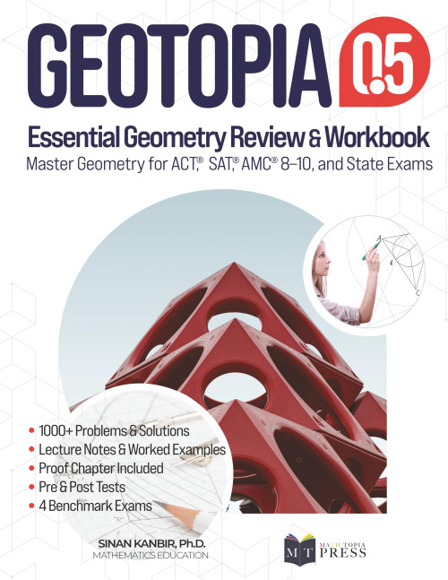 GeoTopia 0.5: Essential Geometry Review and Workbook: Master Geometry for