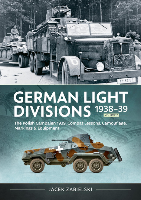 German Light Divisions 1938-39 Volume 2: Polish Campaign 1939