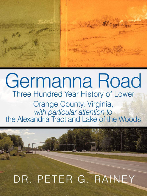 Germanna Road: Three Hundred Year History of Lower Orange County