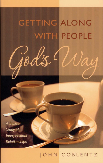 Getting Along with People God's Way