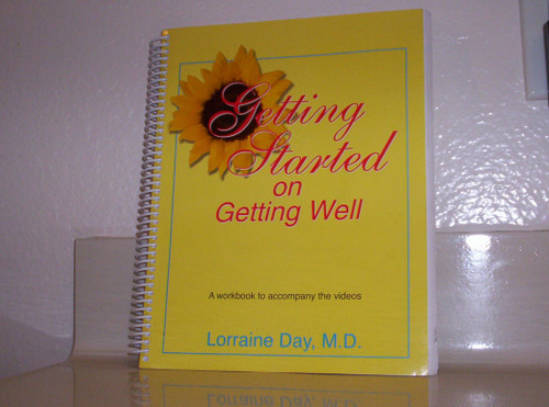 Getting Started on Getting Well: A Workbook to Accompany the Videos by