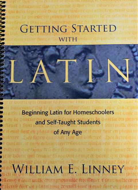Getting Started with Latin: Beginning Latin for Homeschoolers and