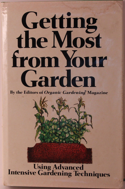 Getting the most from your garden, using advanced intensive gardening