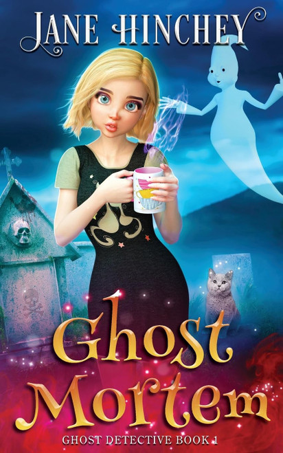 Ghost Mortem: A Ghost Detective Paranormal Cozy Mystery #1