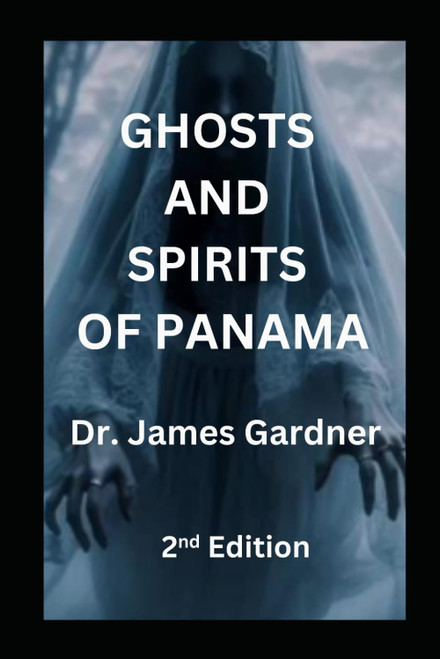 Ghosts and Spirits of Panama