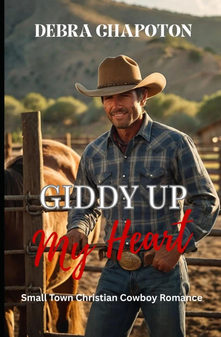 Giddy Up My Heart: Faith-filled Cowboy Romance