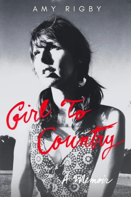 Girl To Country: A Memoir