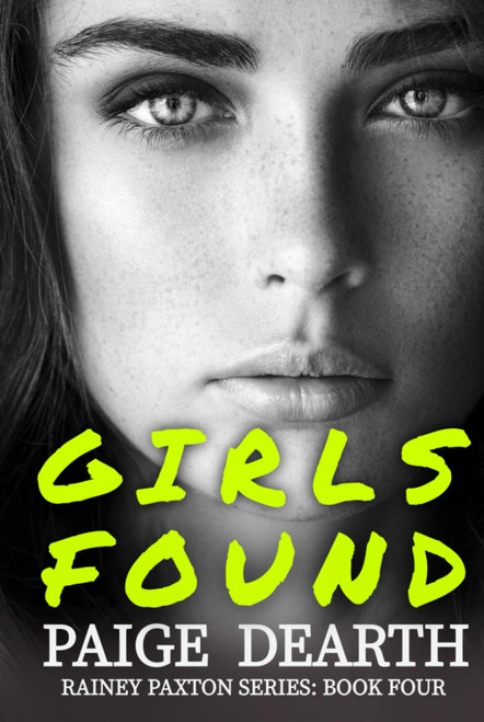 Girls Found (Rainey Paxton Series)