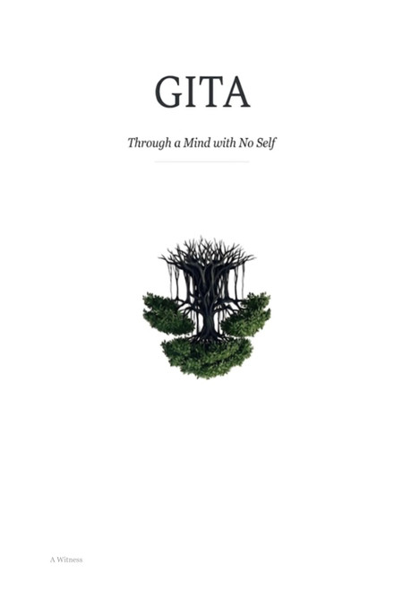 Gita: Through a Mind with No Self