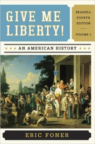 Give Me Liberty!: An American History (Seagull Fourth Edition)