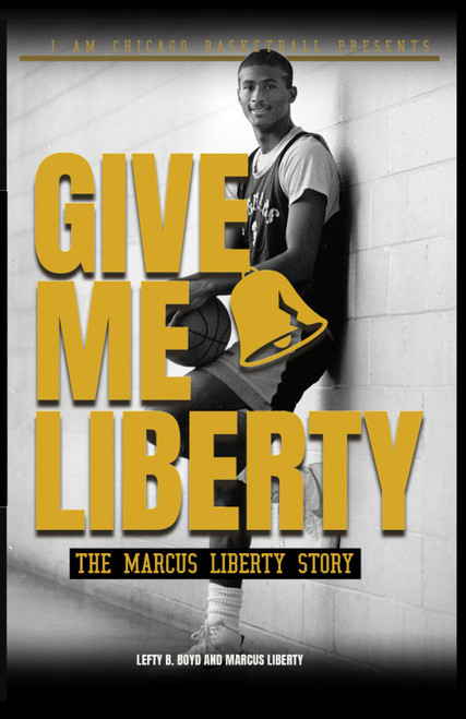 Give Me Liberty: The Marcus Liberty Story