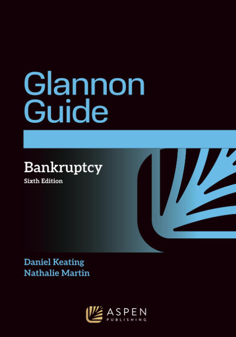 Glannon Guide to Bankruptcy (Glannon Guides Series)