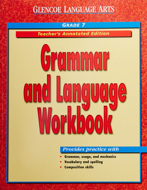 Glencoe Language Arts: Grammar and Language Workbook Teacher's Annotated