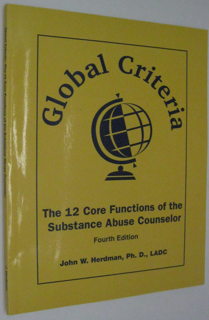 Global Criteria: The 12 Core Functions of the Substance Abuse Counselor