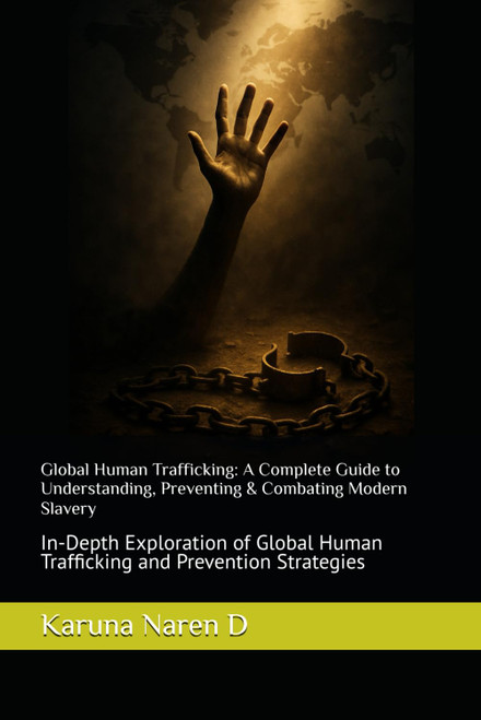 Global Human Trafficking: A Complete Guide to Understanding