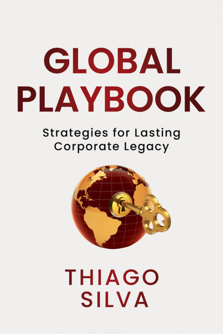 Global Playbook: Strategies for Lasting Corporate Legacy