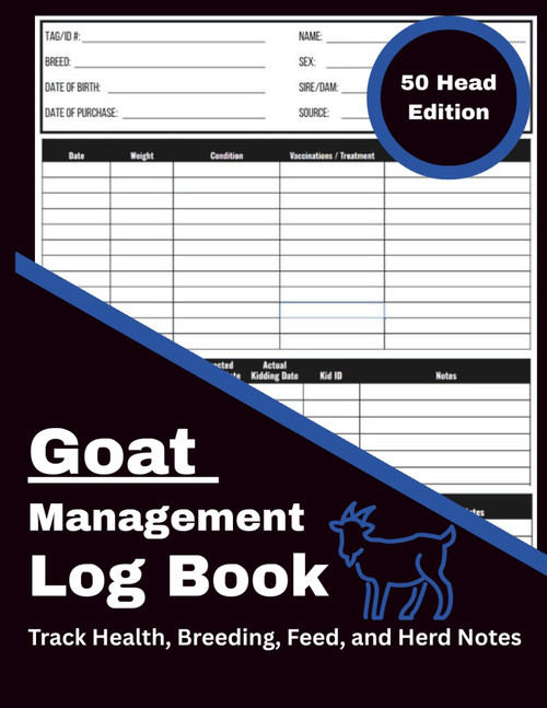 Goat Management Log Book: 50 Head Edition: Record and Track Health