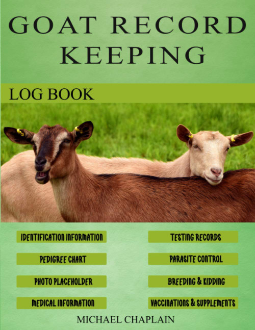 Goat Record Keeping Log Book: Farm Management Logbook for Goat Owners to