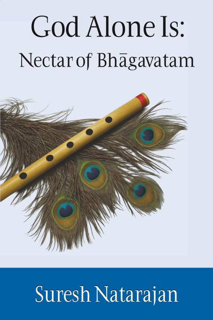 God Alone Is: Nectar of Bhagavatam