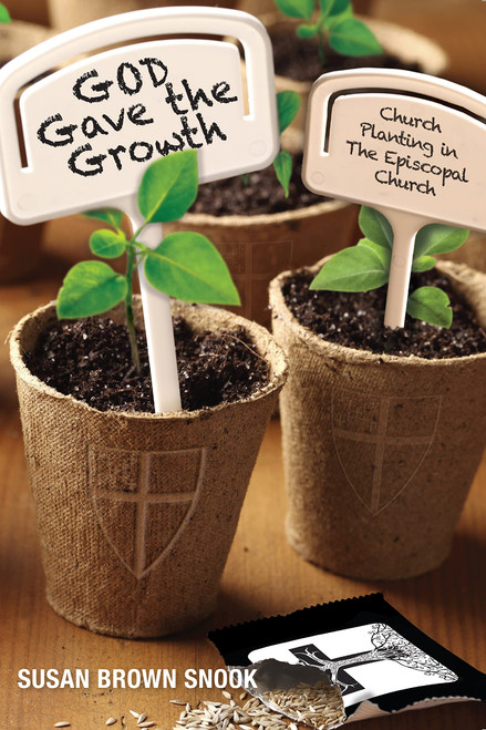 God Gave the Growth: Church Planting in the Episcopal Church