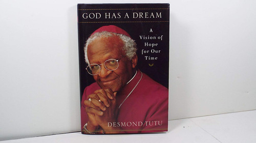 God Has a Dream: A Vision of Hope for Our Time