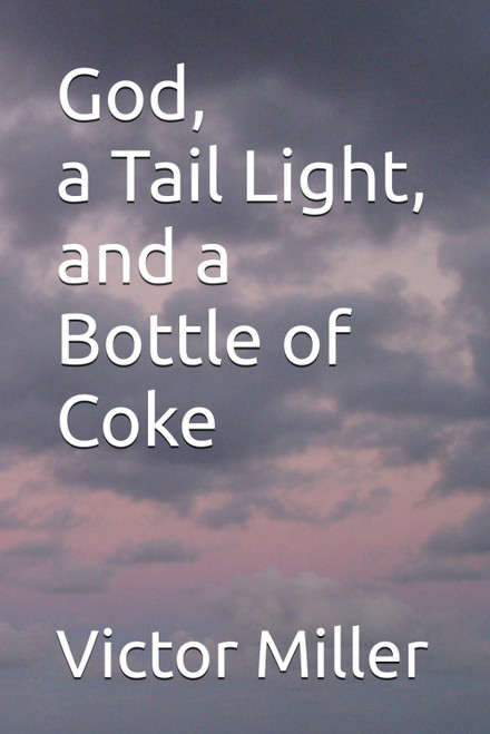 God, a Tail Light, and a Bottle of Coke