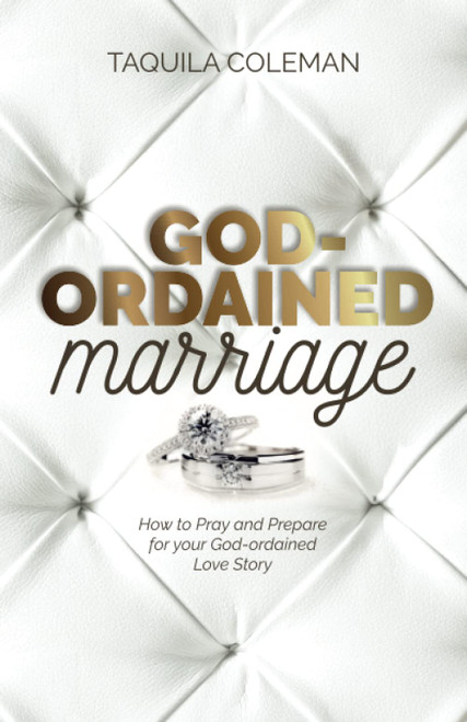 God-ordained Marriage: How to Pray and Prepare for your God-ordained Love