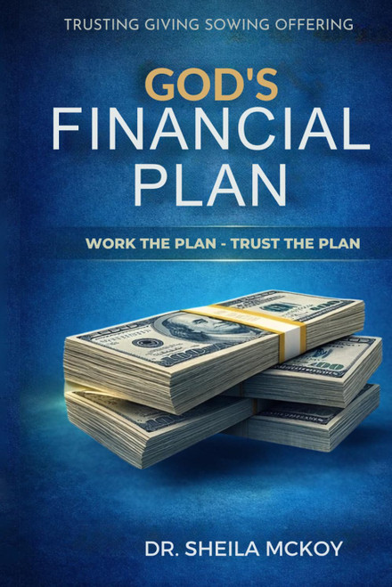 God's Financial Plan: Work the Plan-Trust the Plan