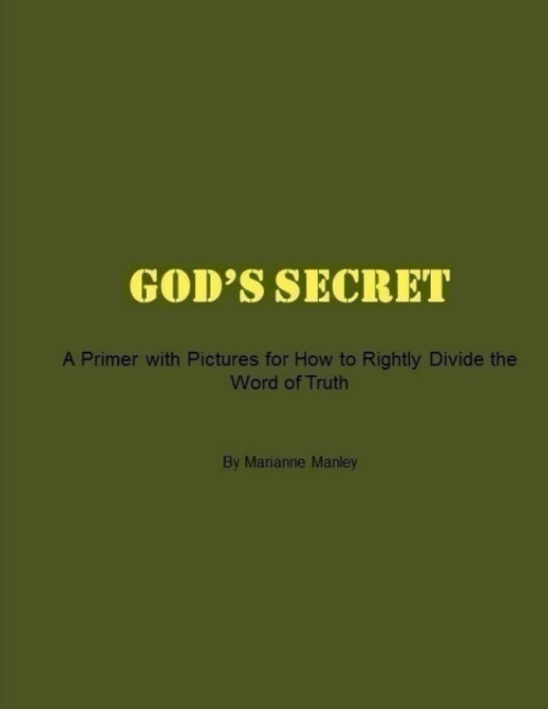 God's Secret: A Primer with Pictures for How to Rightly Divide the Word