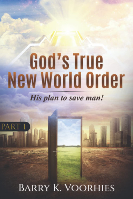 God's True New World Order: Part One