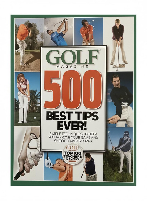 GOLF Magazine 500 Best Tips Ever!