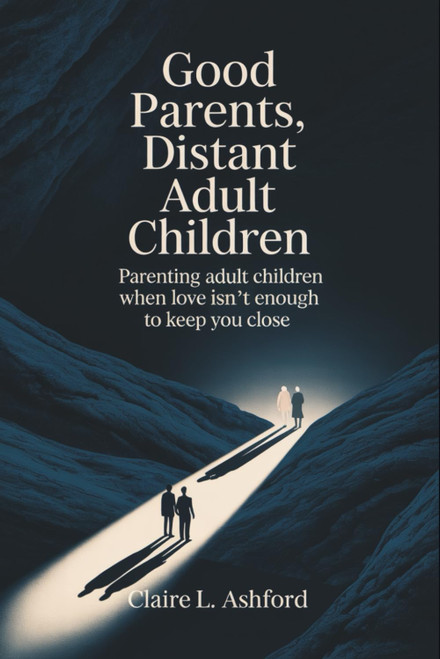 Good Parents, Distant Adult Children