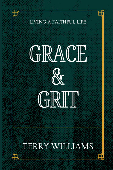 Grace and Grit: Living a faithful life
