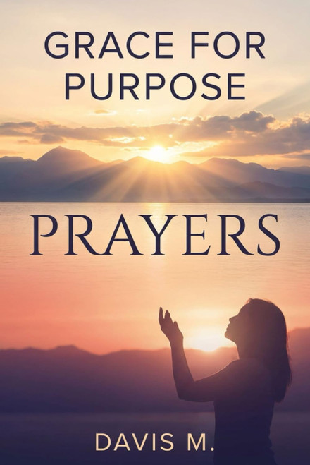 Grace For Purpose Prayers