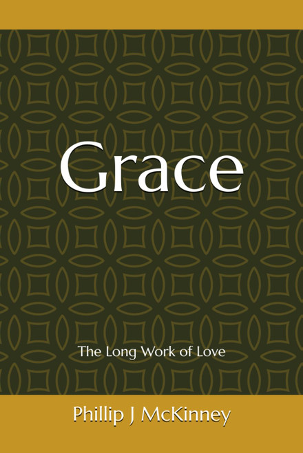 Grace: The Long Work of Love