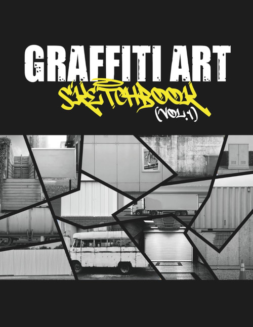 Graffiti Art Sketchbook (Vol.1) Blackbook of Urban Spots for Street
