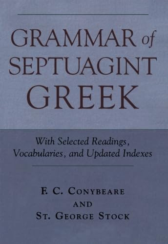 Grammar of Septuagint Greek: With Selected Readings