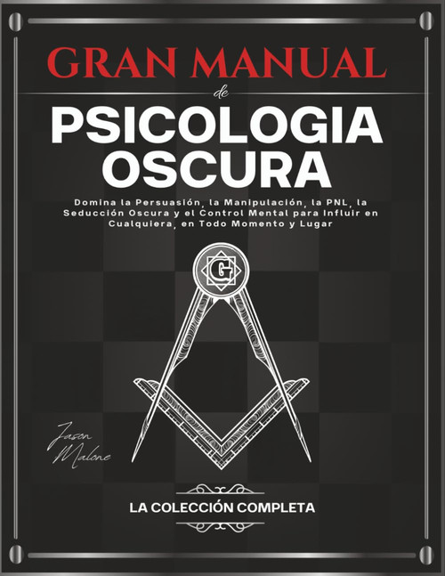 Gran Manual de Psicología Oscura – La Colección Completa: Domina la Persuasión