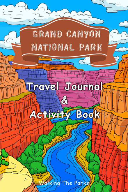 Grand Canyon National Park Travel Journal and Activity Book for Kids