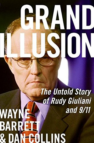 Grand Illusion: The Untold Story of Rudy Giuliani and 9/11