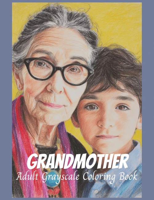 Grandmother Adult Grayscale Coloring Book