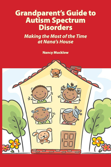 Grandparent's Guide to Autism Spectrum Disorders