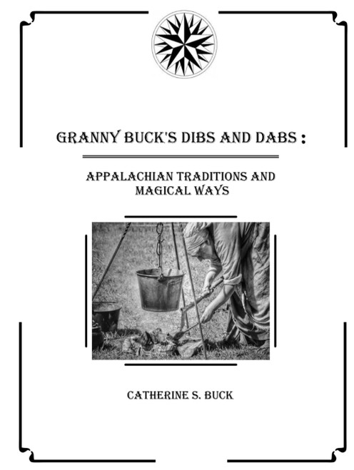 Granny Buck's Dibs and Dabs: Appalachian Traditions and Magical Ways