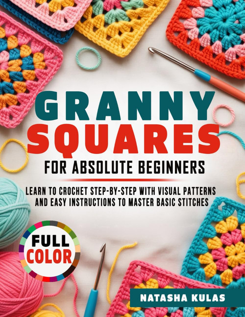 Granny Squares for Absolute Beginners