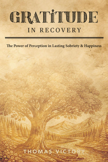 Gratitude in Recovery: The Power of Perception in Lasting Sobriety &