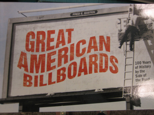 Great American Billboards: 100 Years of History by the Side of the Road