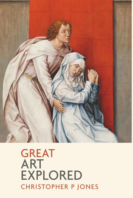 Great Art Explored: Discover the deeper meaning of some of art history's