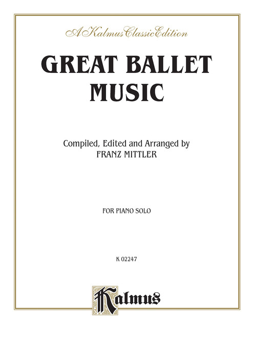 Great Ballet Music (Kalmus Edition)
