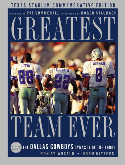 Greatest Team Ever: The Dallas Cowboys Dynasty of the 1990s: Texas